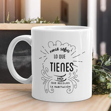 Cargar imagen en el visor de la galería, Taza Con Frase &quot;Nunca  sabes lo que tienes hasta que recojes la habitación&quot;
