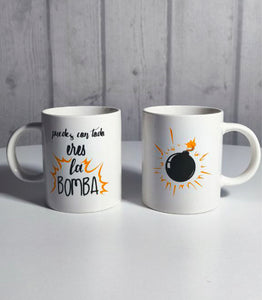 TAZA CON FRASE "Puedes con todo eres la bomba"