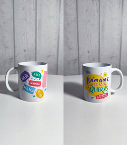 TAZA CON FRASE "Mama Llámame como quieras"